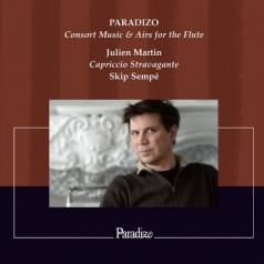Capriccio Stravagante (Экстравагантное Каприччо): Paradizo / Consort Music & Airs For The Flute/Julien Martin, Recorder/Capriccio Stravagante/Skip Sempe