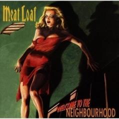 Meat Loaf (Мит Лоуф): Welcome To The Neighbourhood
