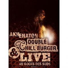 Akhenaton (Эхнатон): Double Chill Burger & Live Au Docks Des Suds