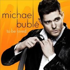 Michael Buble (Майкл Бубле): To Be Loved