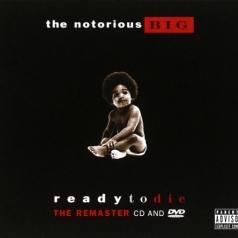 Ready To Die The Notorious B.I.G. (Зе Кристофер Джордж Латор Уоллес): Ready To Die