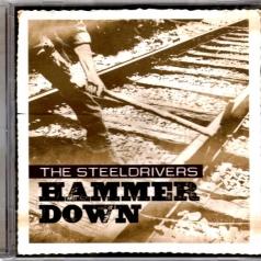 The Steeldrivers: Hammer Down