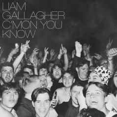 C’Mon You Know Liam Gallagher (Лиам Галлахер): C’Mon You Know