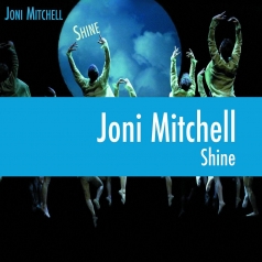 Joni Mitchell (Джони Митчелл): Shine