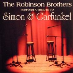 The Robinson Brothers (Зе Братья Робинсоны): A Tribute To Simon & Garfunkel