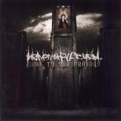 Deaf To Our Prayers Heaven Shall Burn (Хевен Шел Берн): Deaf To Our Prayers