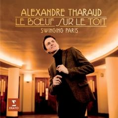 Alexandre Tharaud (Александр Таро): Boeuf Sur Le Toit: Swinging Paris