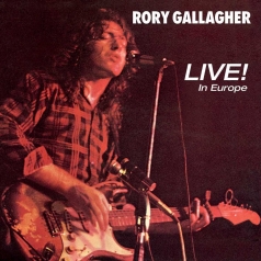 Rory Gallagher (Рори Галлахер): Live! In Europe