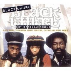 Black Uhuru (Блэк Ухуру): Black Uhuru & Other Reggae Rebels