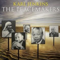 Karl Jenkins (Карл Дженкинс): The Peacemakers