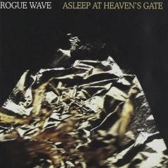 Rogue Wave: Asleep At Heaven's Gate