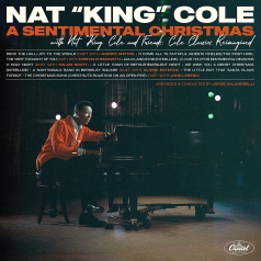 Nat King Cole (Нэт Кинг Коул): A Sentimental Christmas With Nat King Cole And Friends: Cole Classics Reimagined