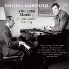 Rodgers & Hammerstein (Роджерс и Хаммерстайн): A Beautiful Mornin’, An Enchanted Evening