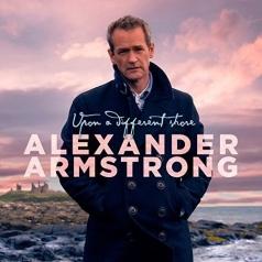 Alexander Armstrong (Александр Армстронг): Upon a Different Shore