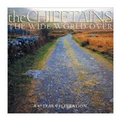 The Chieftains: The Wide World Over:  A 40 Year Celebration