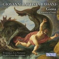 Ensemble «Les Nations» (Ансамбль «Les Nations»): Bassani, Giovanni Battista: Giona (Oratorio For 5 Voices, Strings And Continuo)