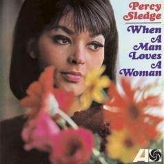 Percy Sledge (Перси Следж): When A Man Loves A Woman