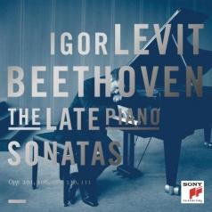 Igor Levit (Игорь Левит): The Late Piano Sonatas