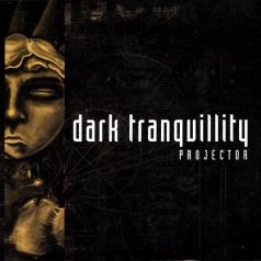 Dark Tranquillity (Дарк Транквилити): Projector