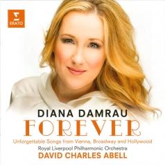 Diana Damrau (Диана Дамрау): Forever: Unforgettable Songs From Vienna, Broadway & Hollywood