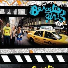 Brazilian Girls (Бразилиан Герлз): New York City