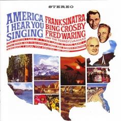 Frank Sinatra (Фрэнк Синатра): America, I Hear You Singing