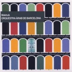 Orquestra Arab De Barselona (Оркестра Араб Де Барселона): Maktub