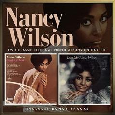Nancy Wilson (Нэнси Уилсон): Just For Now/ Lush Life
