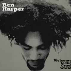 Ben Harper (Бен Харпер): Welcome To The Cruel World