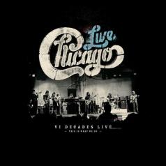 Chicago (Чикаго): Vi Decades Live (This Is What We Do)