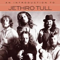 Jethro Tull (Джетро Талл): An Introduction To