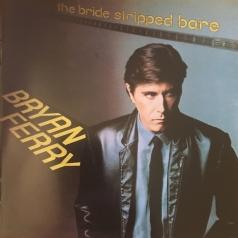 Bryan Ferry (Брайан Ферри): The Bride Stripped Bare