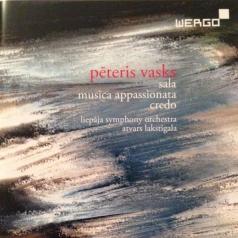 Peteris Vasks (Петерис Васкс): Vasks: Sala/Musica Appassionata/Credo