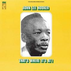 John Lee Hooker (Джон Ли Хукер): That's Where It's At!