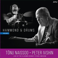 Tõnu Naissoo; Peter Ivshin: Hammond & Drums Vol.1