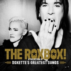 Roxette (Роксет): The Roxbox! A Collection Of Roxette'S Greatest Songs