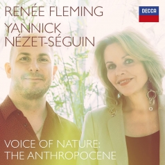 Renee Fleming (Рене Флеминг): Voice of Nature: The Anthropocene