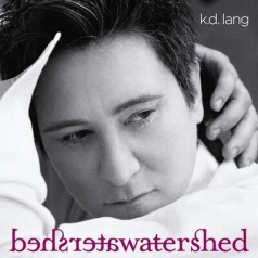 K.D. Lang (Кэтрин Дон Ланг): Watershed