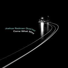 Joshua Redman (Джошуа Редман): Come What May