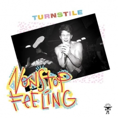 Turnstile: Nonstop Feeling