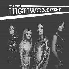 The Highwomen: The Highwomen