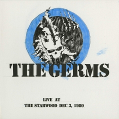 The Germs: Live At The Starwood Dec. 3, 1980