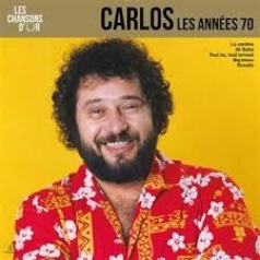 Carlos: Les Chansons D'Or 70's