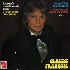 Claude Francois (Клод Франсуа): Toi Et Moi Contre Le Monde Entier