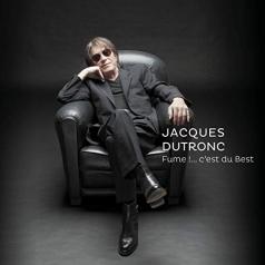 Jacques Dutronc (Жак Дютрон): Fume !....C'Est Du Best