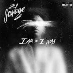 21 Savage (21 Саваж): I Am > I Was