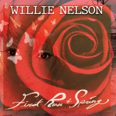 Willie Nelson (Вилли Нельсон): First Rose Of Spring