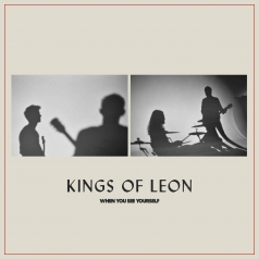 Kings Of Leon (Кингс Оф Леон): When You See Yourself