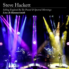 Steve Hackett (Стив Хэкетт): Selling England By The Pound & Spectral Mornings: Live At Hammersmith
