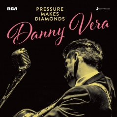 Danny Vera: Pressure Makes Diamonds